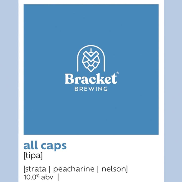 #9 Bracket Brewing - All Caps Hazy Triple IPA