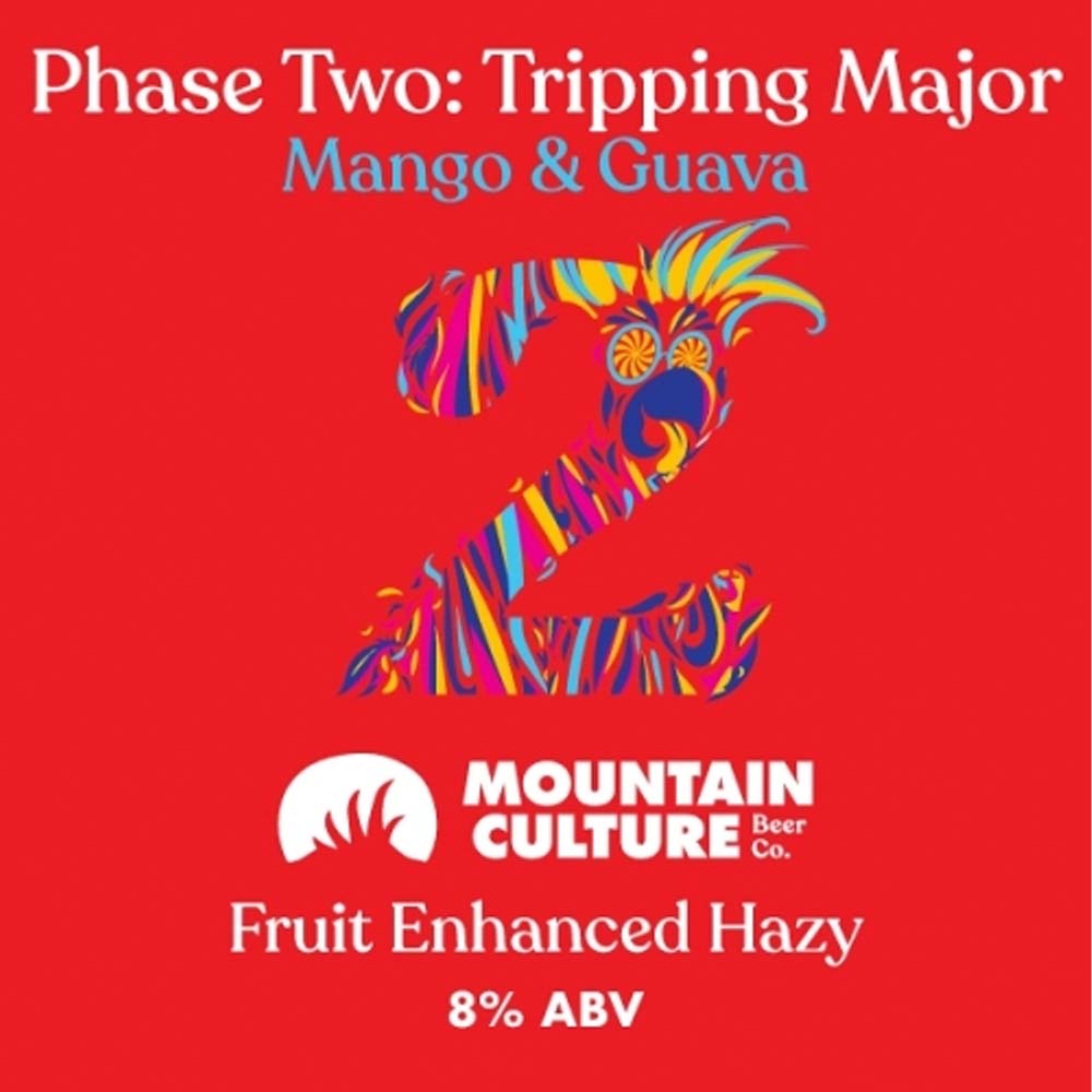 #9 Mountain Culture - Phase Two: Tripping Major - Fruit Enhanced Hazy (Mango & Guava)