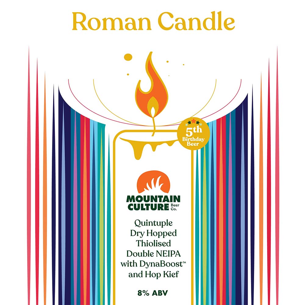 #11 Mountain Culture - Roman Candle - Quintuple Dry Hopped Thiolised NEIPA with DynaBoost and Hop Kief