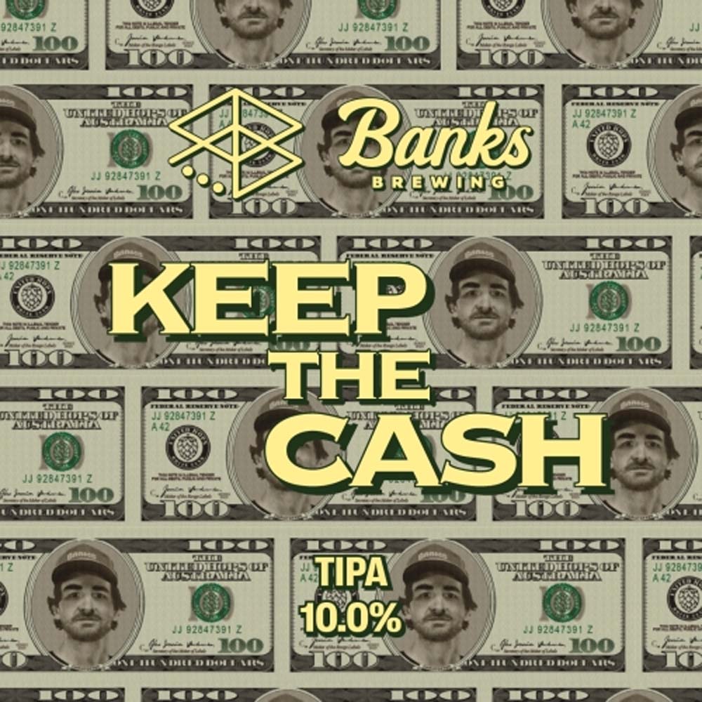 #8 Range Brewing x Banks Brewing - Keep The Cash Hazy Triple IPA