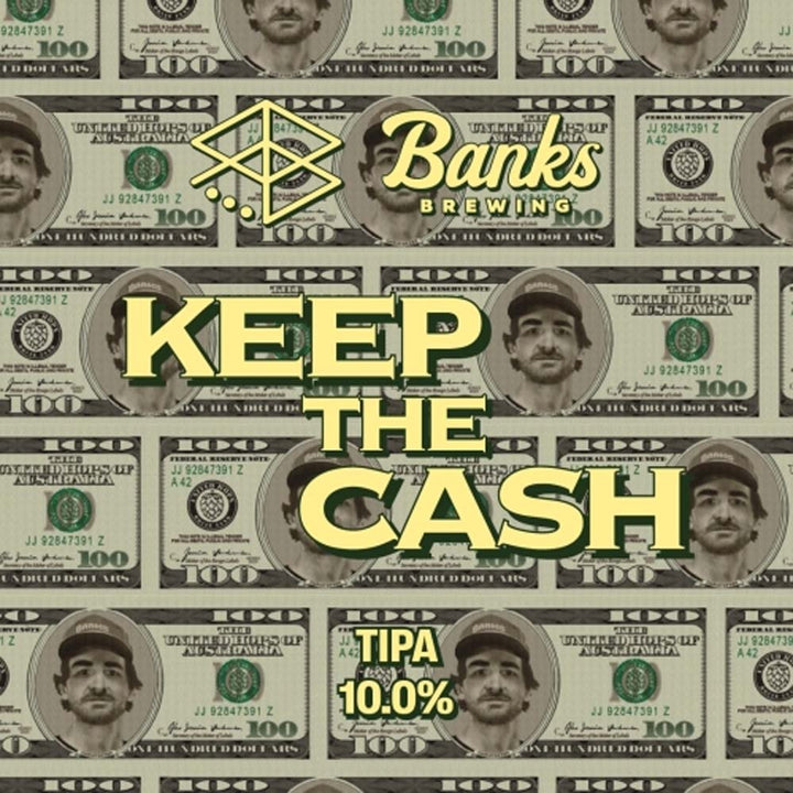 #8 Range Brewing x Banks Brewing - Keep The Cash Hazy Triple IPA