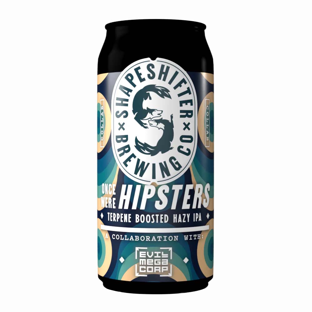 Shapeshifter Brewing x Evil Mega Corp - Once Were Hipsters - Terpene Boosted Hazy IPA