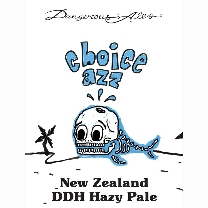 #3 Dangerous Ales - Choice Azz New Zealand DDH Hazy Pale Ale